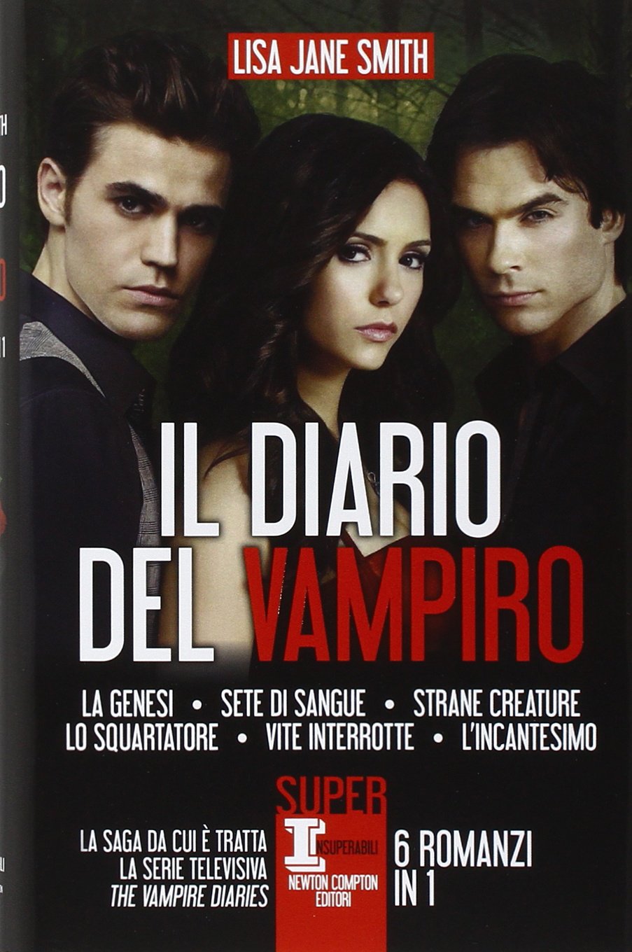 Il diario del vampiro: La genesi-Sete di sangue-Strane creature-Lo squartatore-Vite interrotte-L'incantesimo International