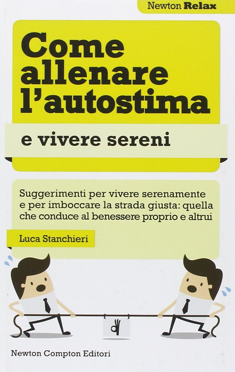 Come allenare l'autostima e vivere sereni. Ediz. illustrata book