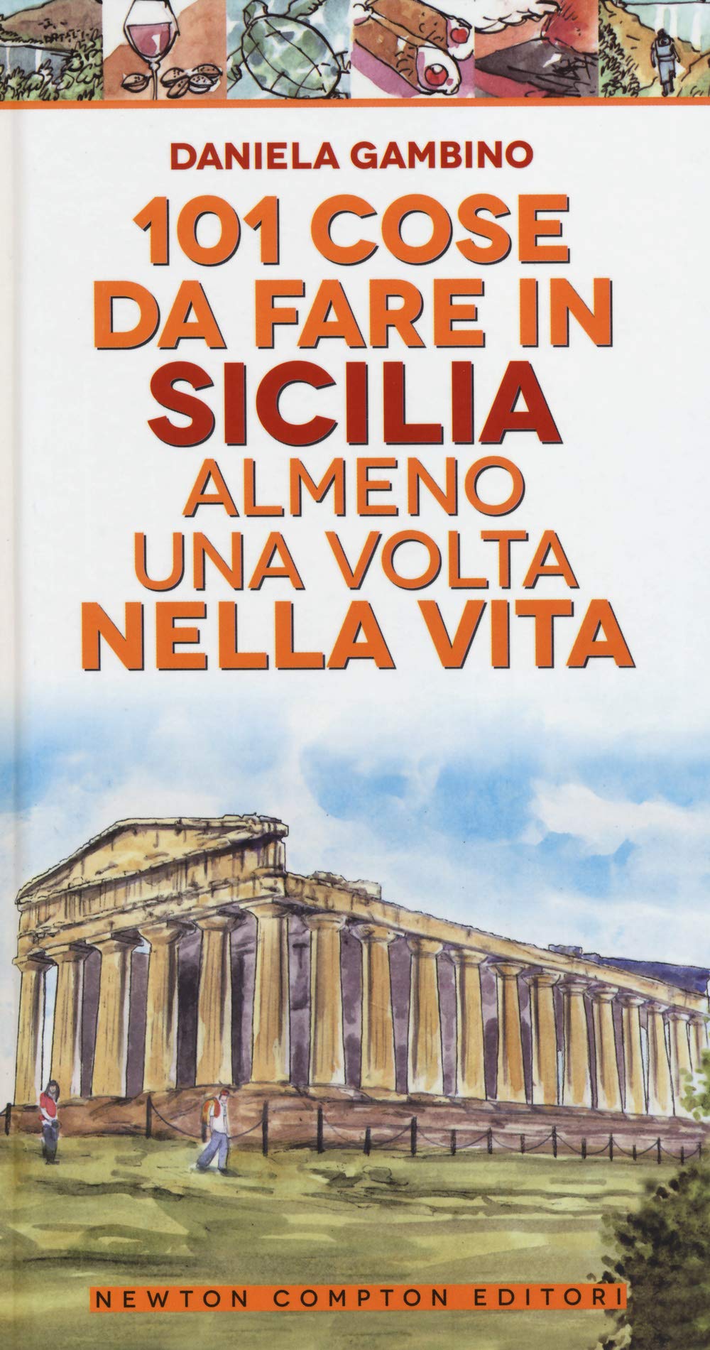 101 cose da fare in Sicilia almeno una volta nella vita book