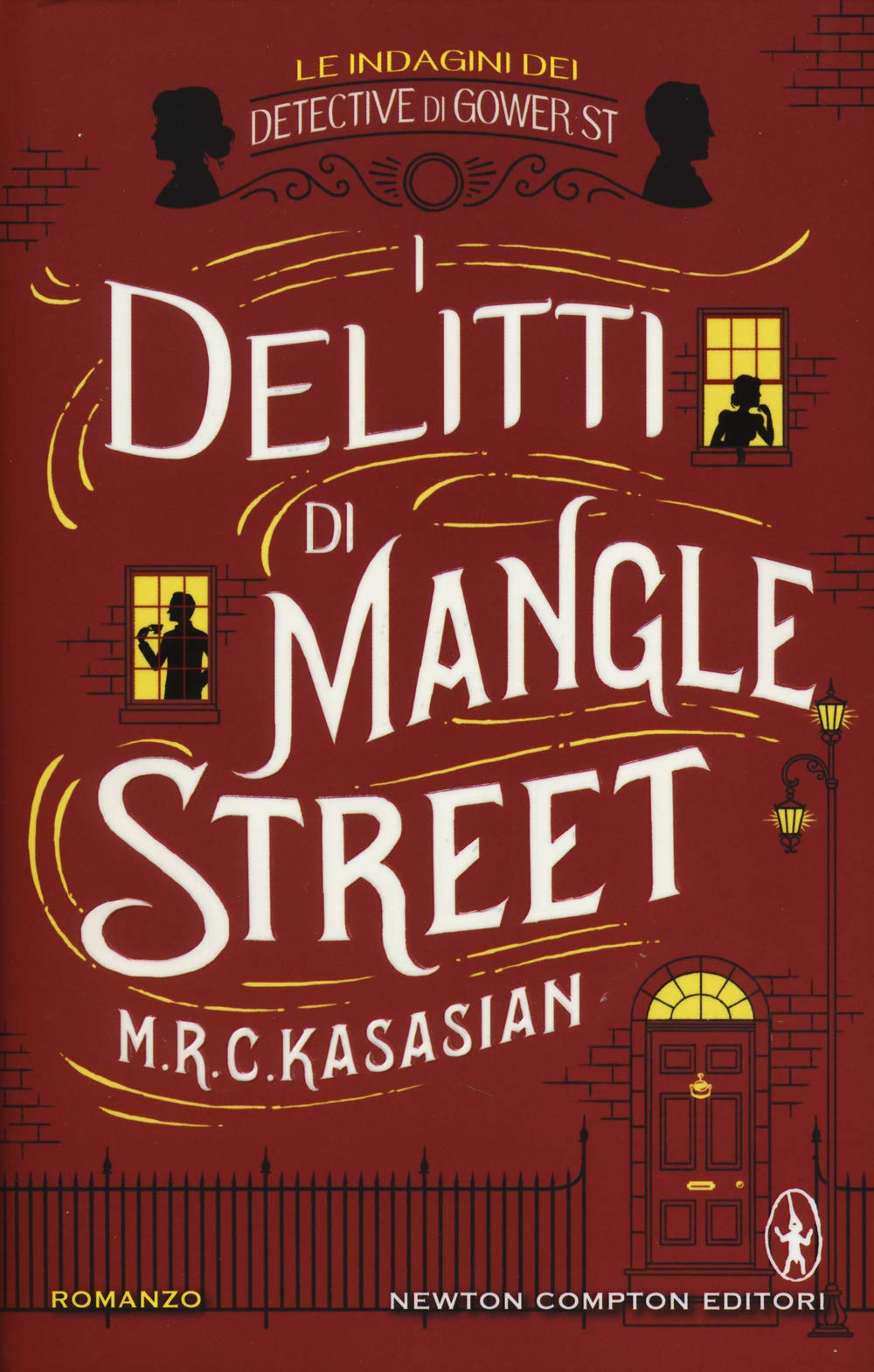 I delitti di Mangle Street. Le indagini dei detective di Gower St (Nuova narrativa Newton) Contemporary literature