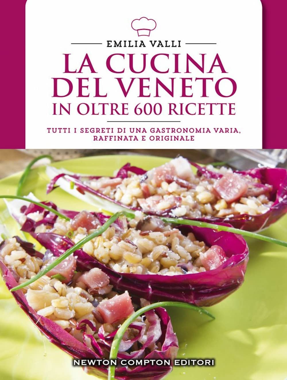 La cucina del Veneto in oltre 600 ricette (Cucina italiana Newton) Leisure, Home & Garden