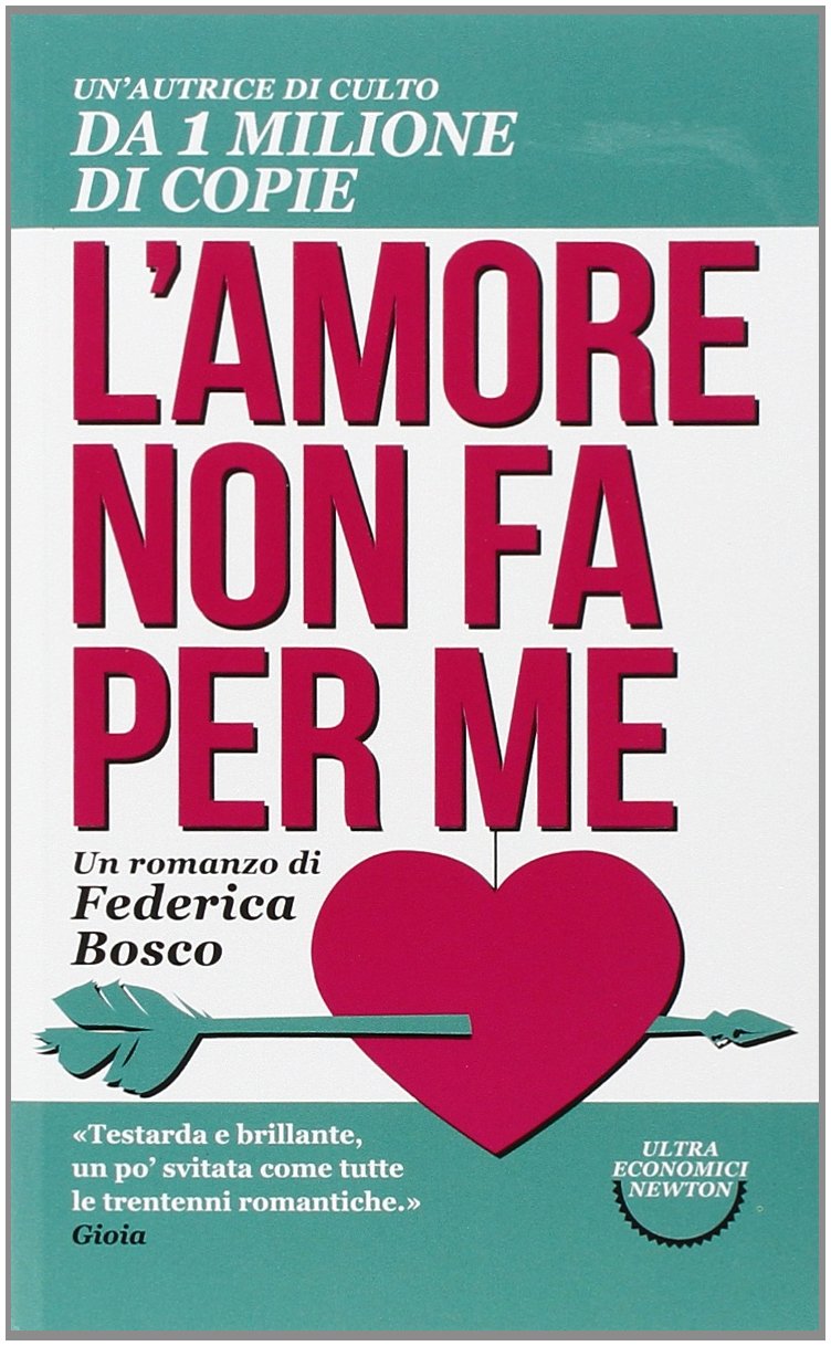 L'amore non fa per me (Ultra economici Newton) Contemporary literature