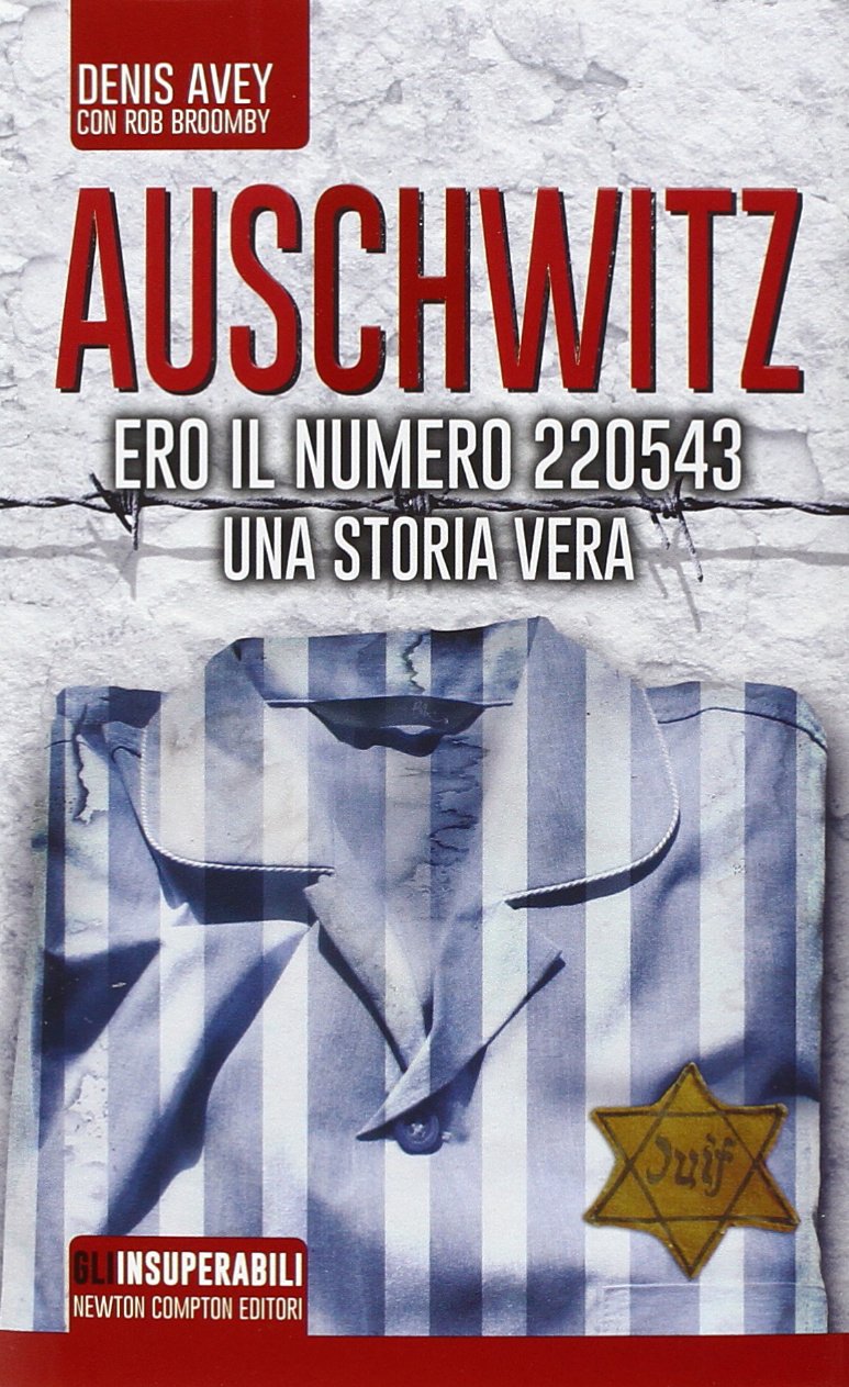 Auschwitz. Ero il numero 220543 (Gli insuperabili) Memories