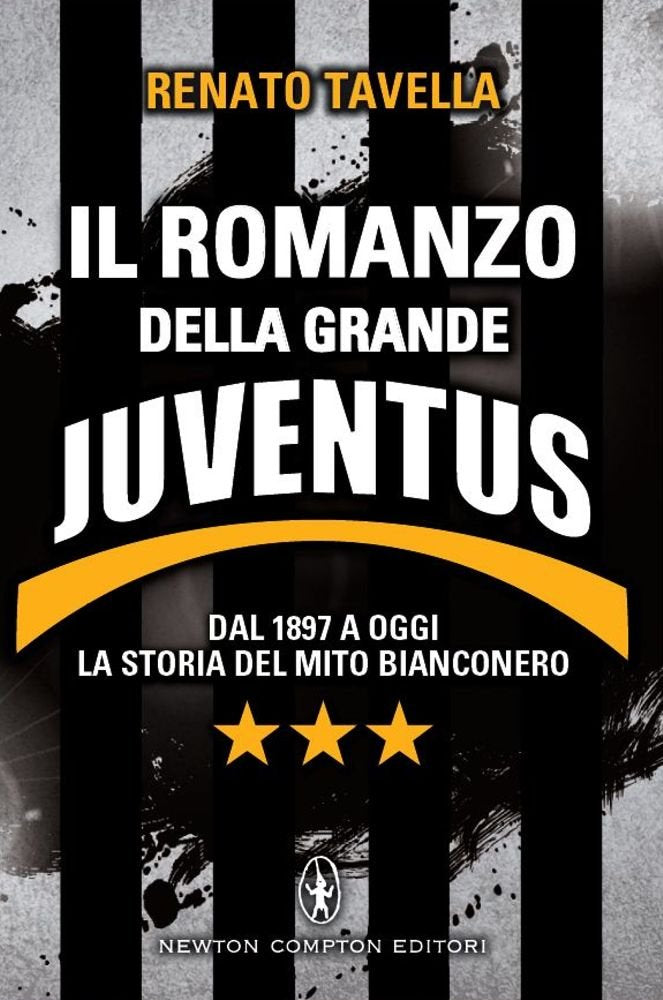 Il romanzo della grande Juventus. Dal 1897 a oggi. La storia del mito bianconero Health, Nutrition & Fitness