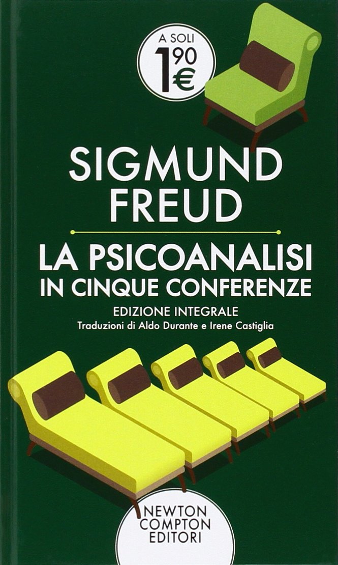 La psicoanalisi in cinque conferenze. Ediz. integrale book