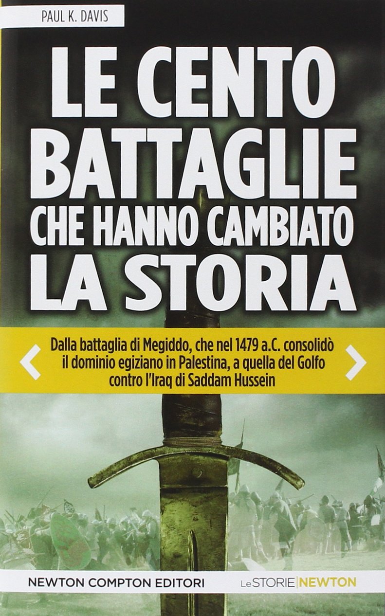 Le cento battaglie che hanno cambiato la storia (Le storie Newton) Social Sciences