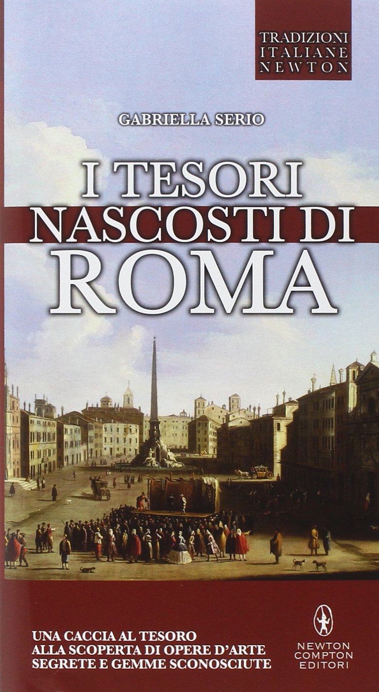 I tesori nascosti di Roma (Tradizioni italiane) Books
