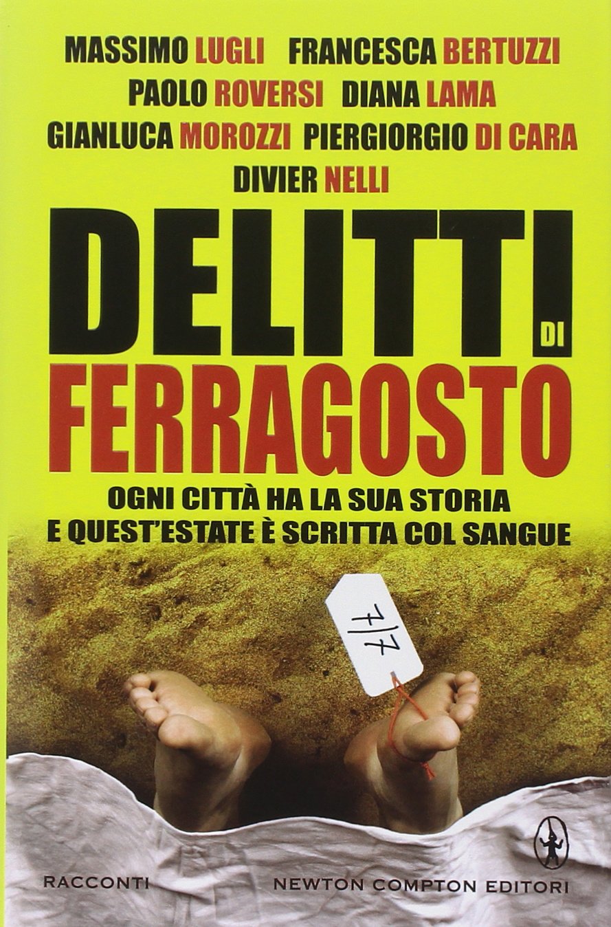 Delitti di ferragosto. Sette delitti per sette città (Nuova narrativa Newton) Contemporary literature