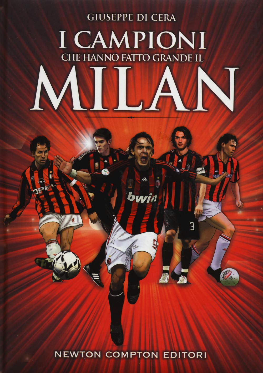 I campioni che hanno fatto grande il Milan book
