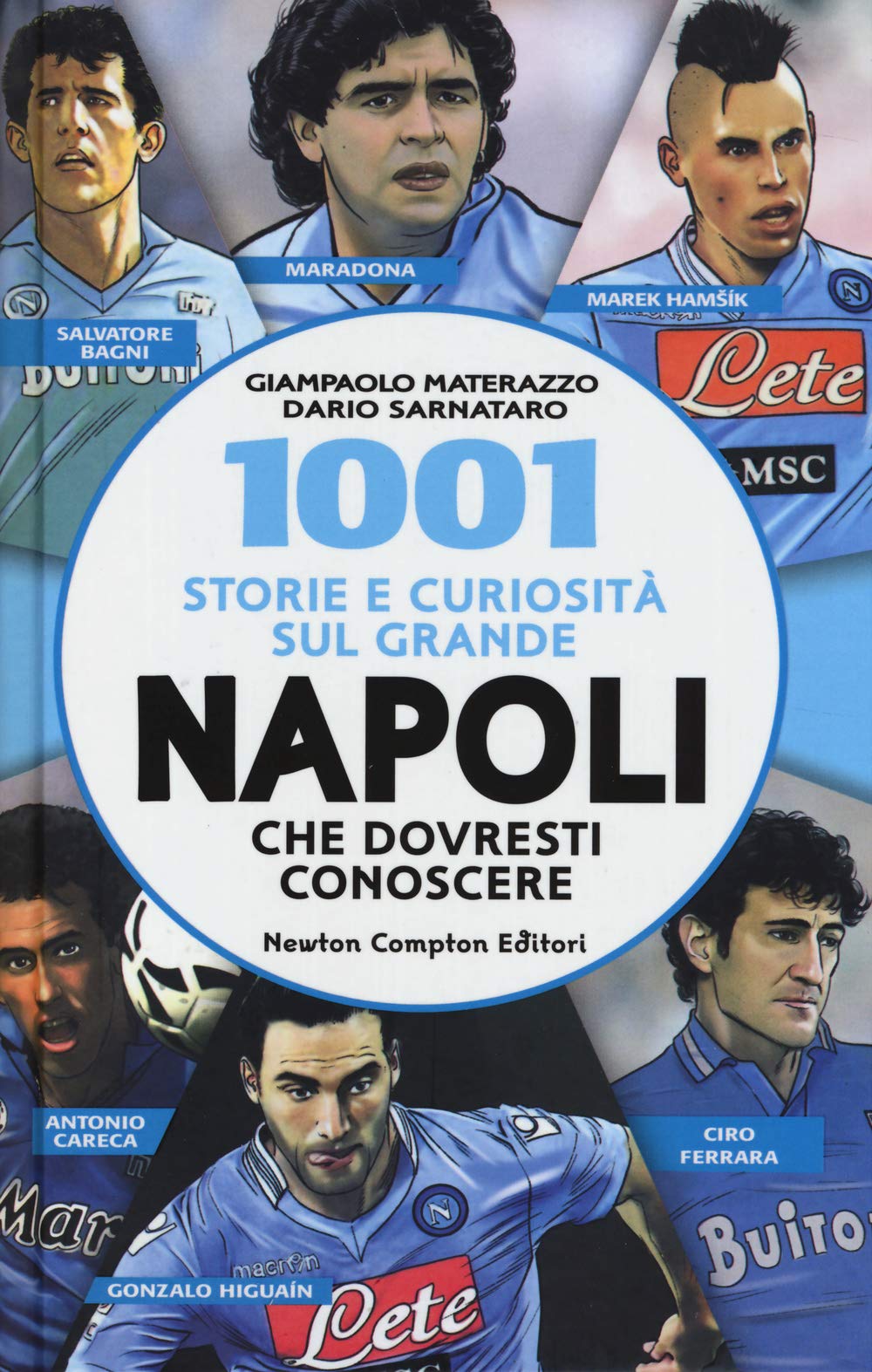 1001 storie e curiosità sul grande Napoli che dovresti conoscere book