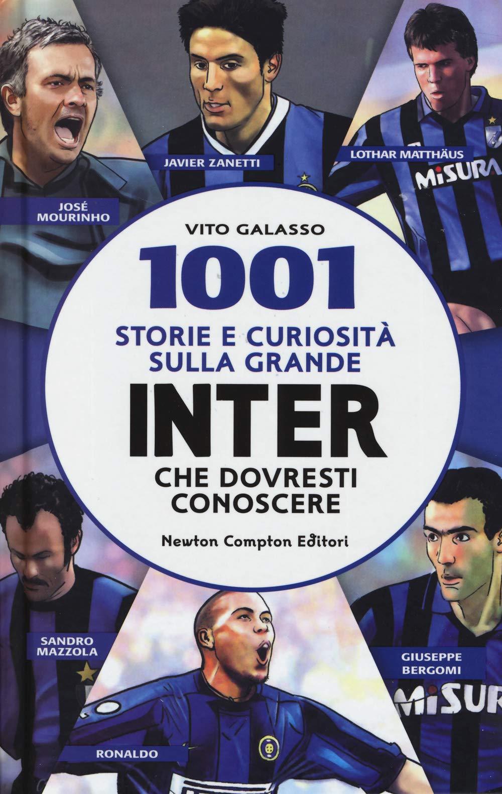 1001 storie e curiosità sulla grande Inter che dovresti conoscere book