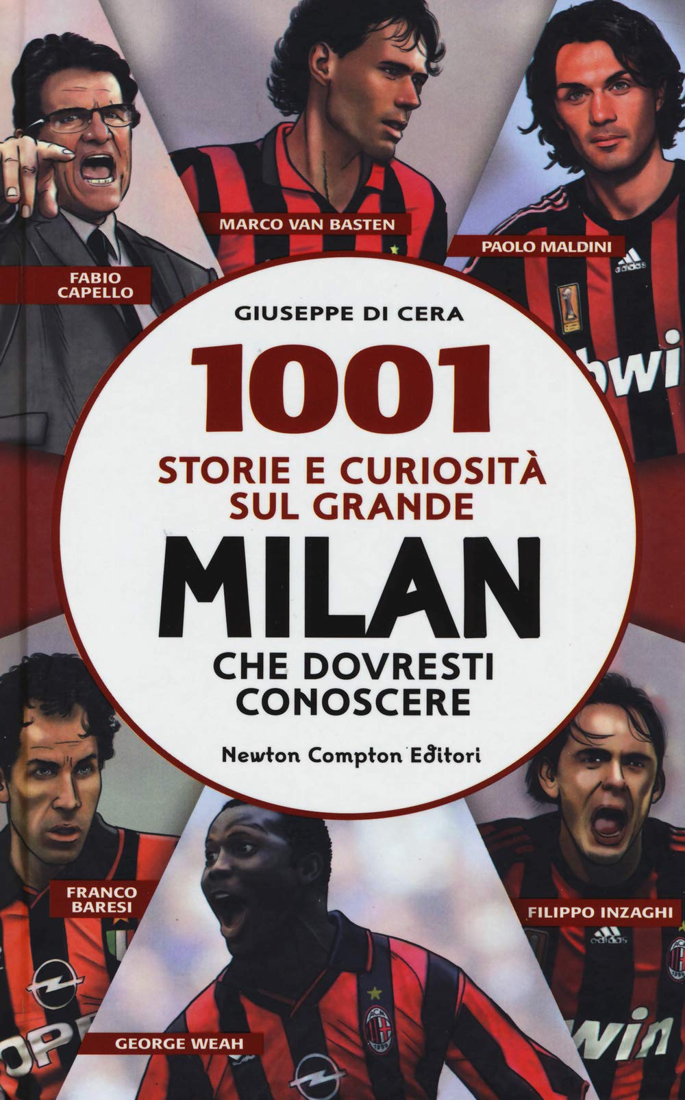 1001 storie e curiosità sul grande Milan che dovresti conoscere book