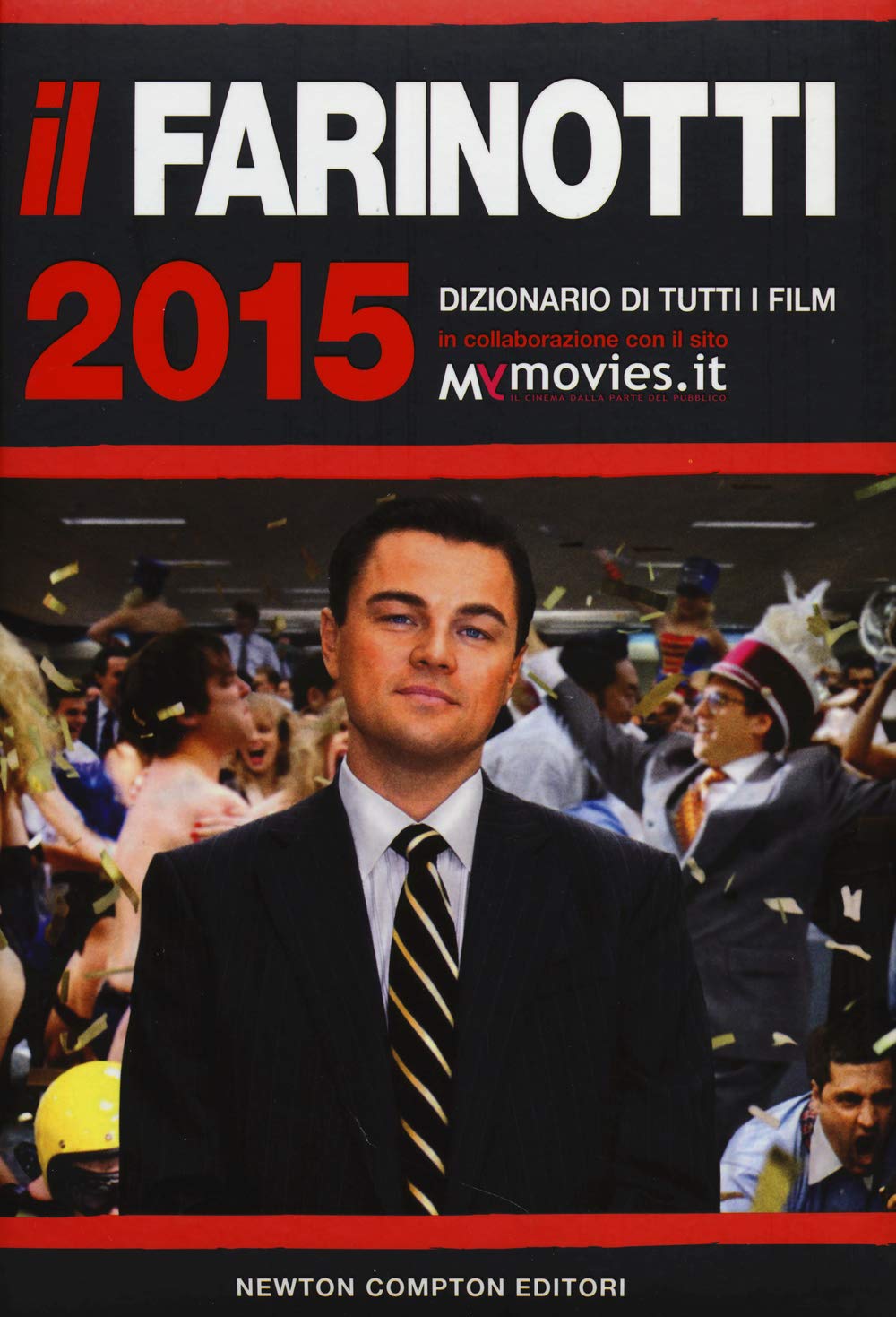 Il Farinotti 2015. Dizionario di tutti i film (Grandi manuali Newton) Film, Art & Culture