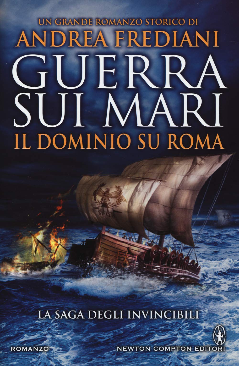 Guerra sui mari. Il dominio su Roma. La saga degli invincibili Fiction