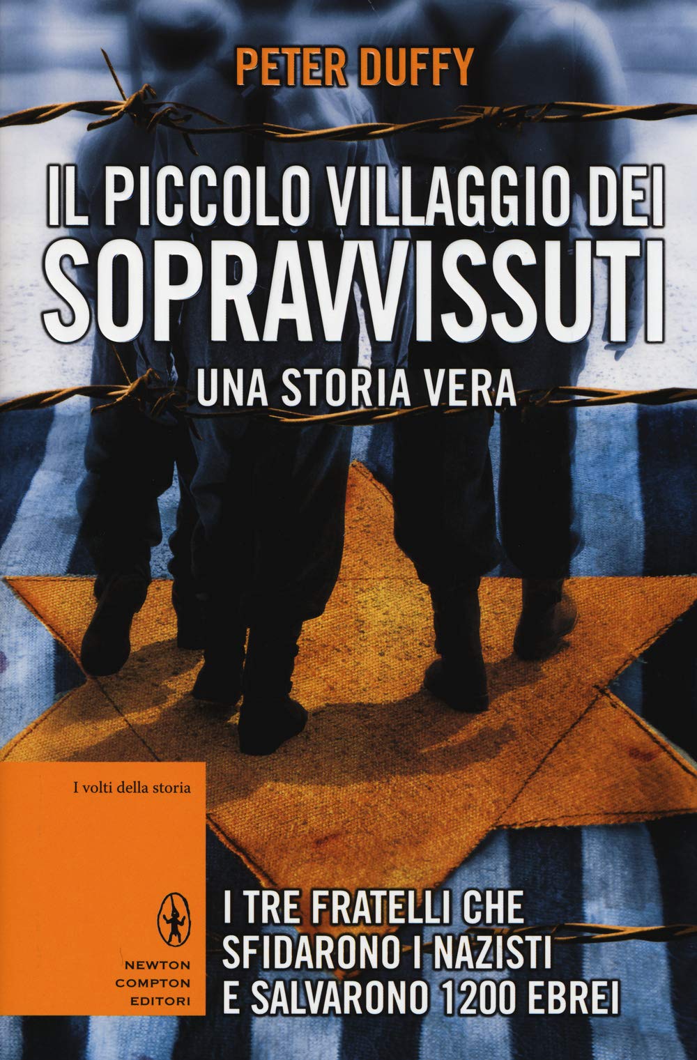 Il piccolo villaggio dei sopravvissuti. I tre fratelli che sfidarono i nazisti e salvarono 1200 ebrei German history