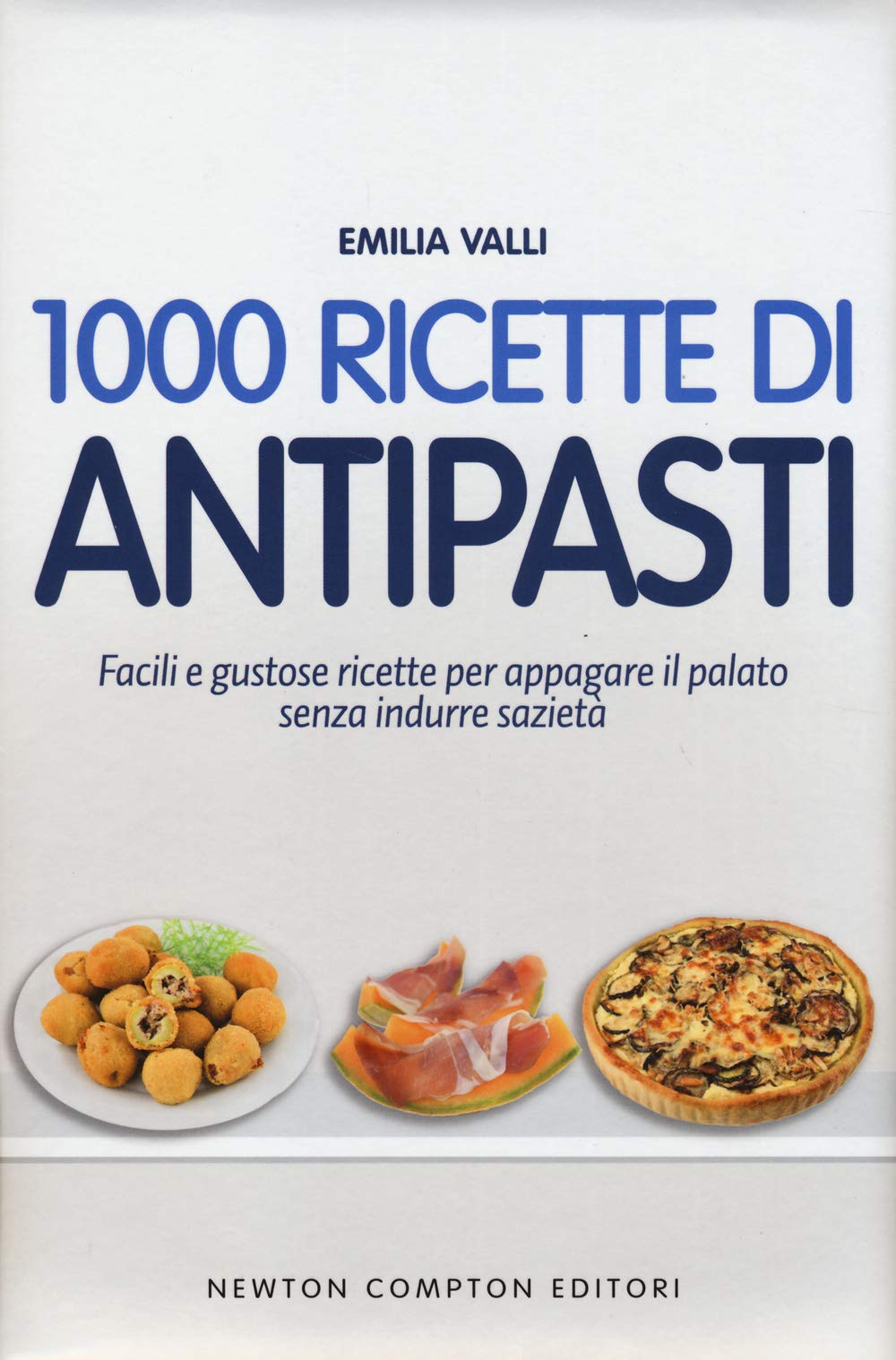 1000 ricette di antipasti (La nuova cucina del buongustaio) Leisure, Home & Garden