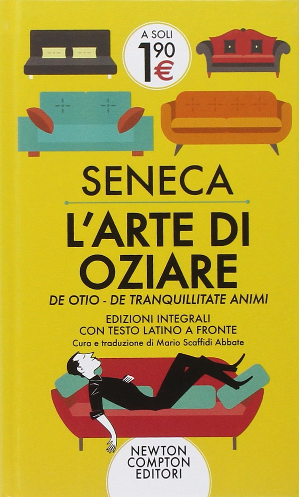 L'arte di oziare. Testo latino a fronte. Ediz. integrale (Live) Philosophy