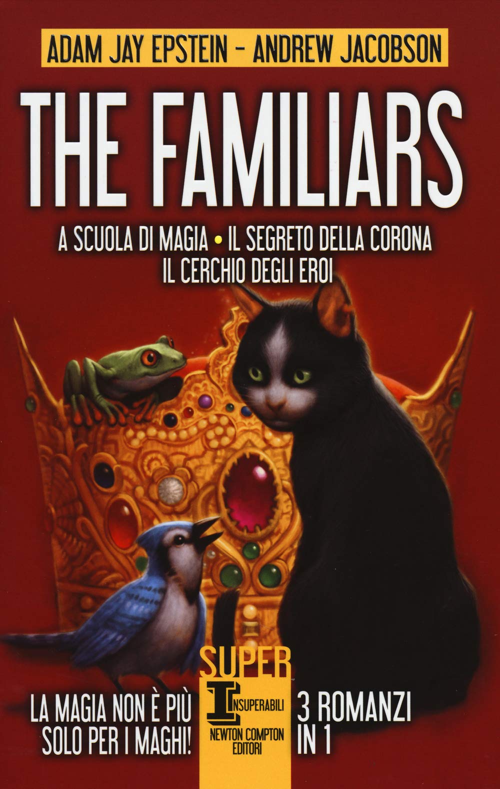 The Familiars: A scuola di magia-Il segreto della corona-Il cerchio degli eroi (SuperInsuperabili) Fantasy & Sci-Fi