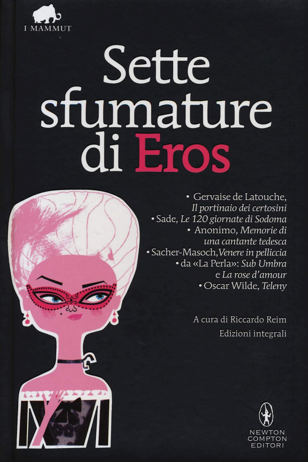 Sette sfumature di eros: Il portinaio dei certosini-Le 120 giornate di Sodoma-Memorie di una cantante tedesca-Venere in pelliccia... Ediz. integrale (Grandi tascabili economici. I mammut) Contemporary literature Books