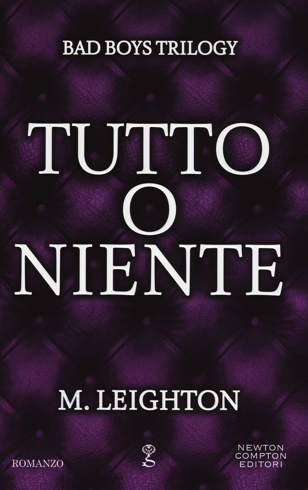 Tutto o niente. Bad boys trilogy book