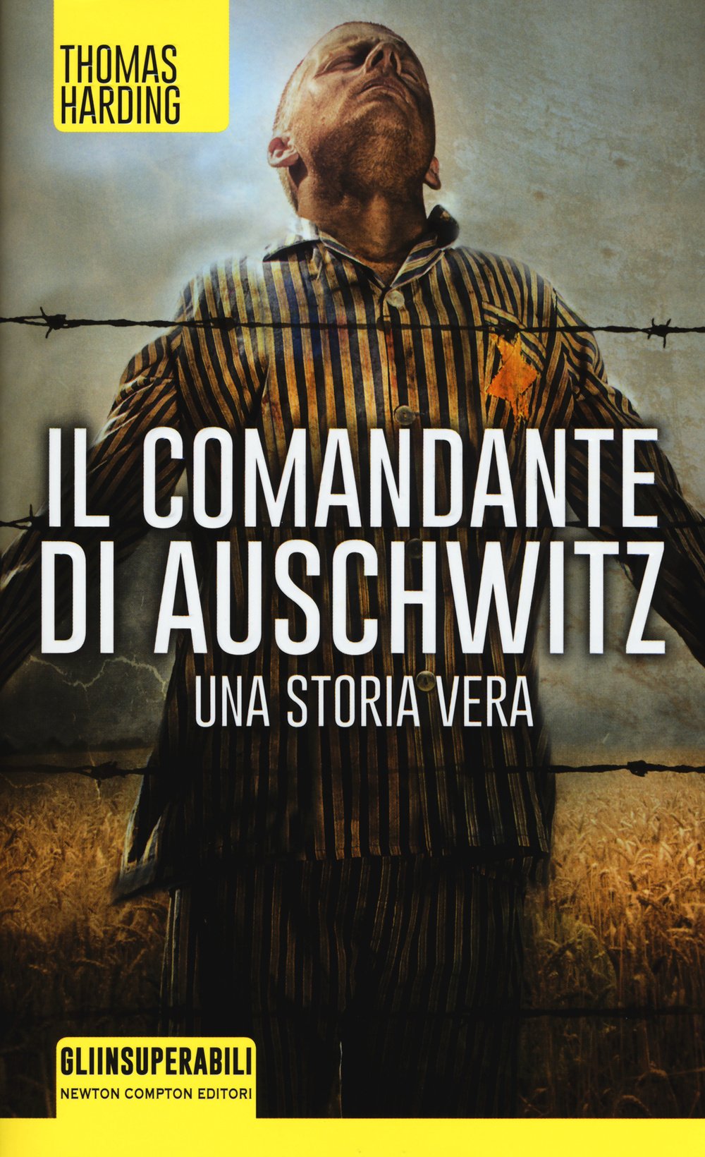 Il comandante di Auschwitz. Una storia vera. Le vite parallele del più spietato criminale nazista e dell'ebreo che riuscì a catturarlo German history