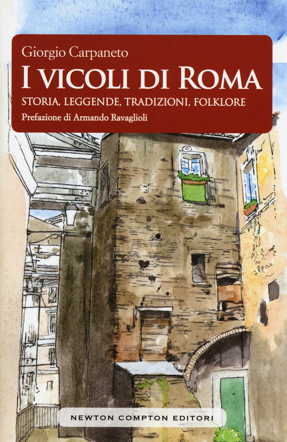 I vicoli di Roma. Storia, leggende, tradizioni, folklore (Biblioteca romana) Books