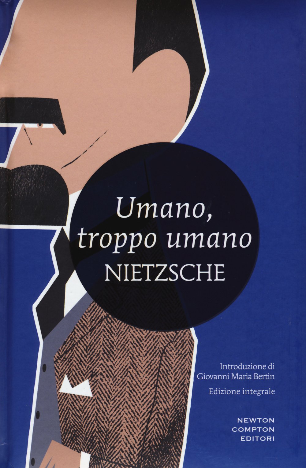 Umano, troppo umano. Un libro per spiriti liberi. Ediz. integrale book