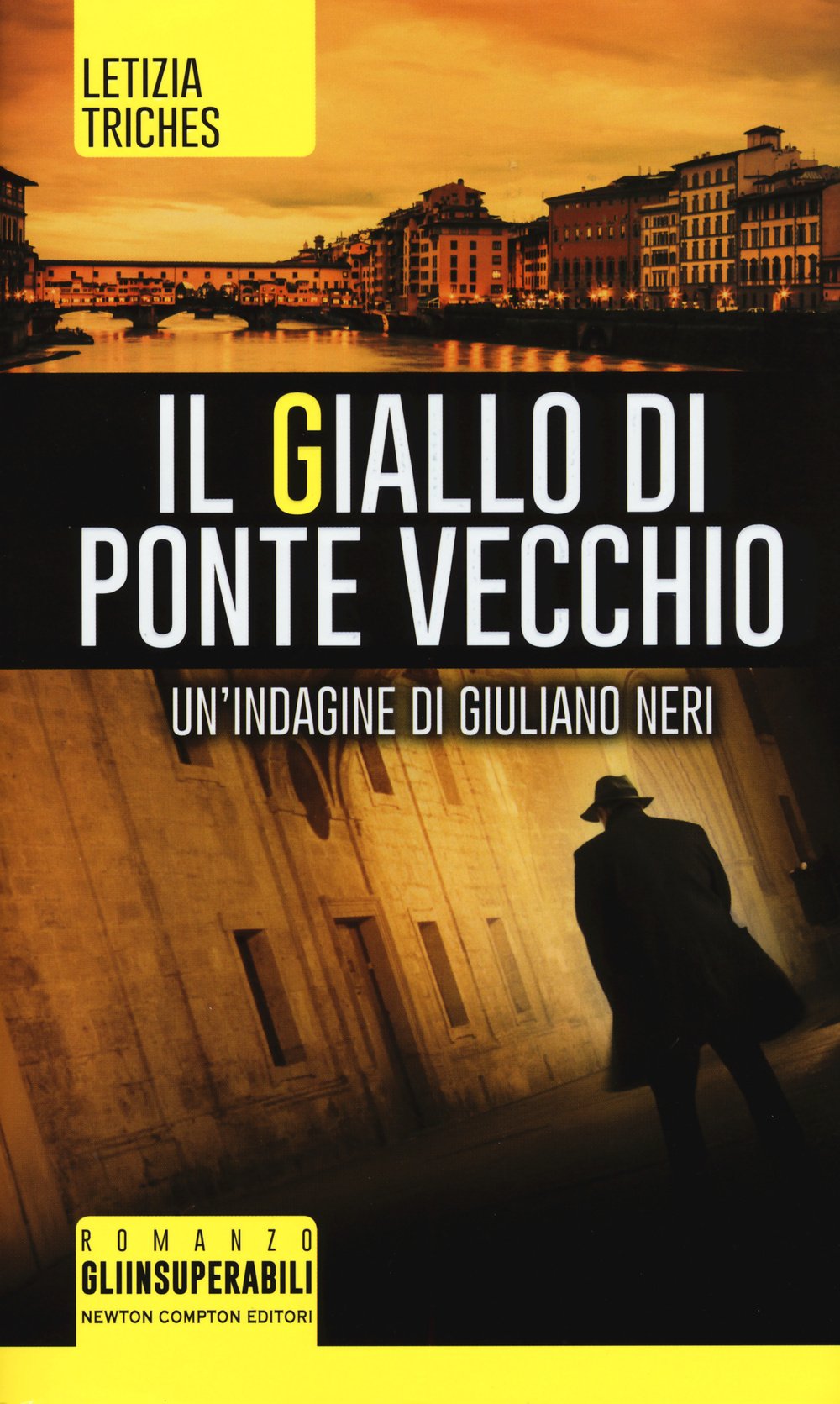 Il giallo di Ponte Vecchio. Un'indagine di Giuliano Neri (Gli insuperabili) Contemporary literature Books