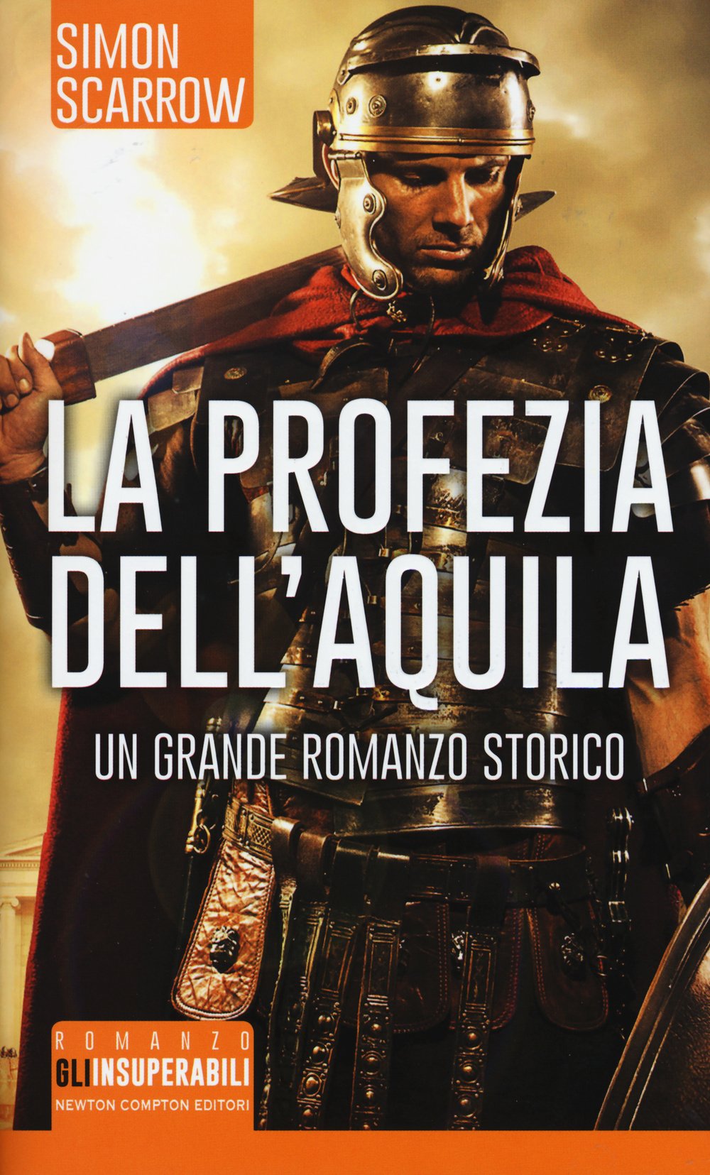 La profezia dell'aquila (Gli insuperabili) Historical Fiction