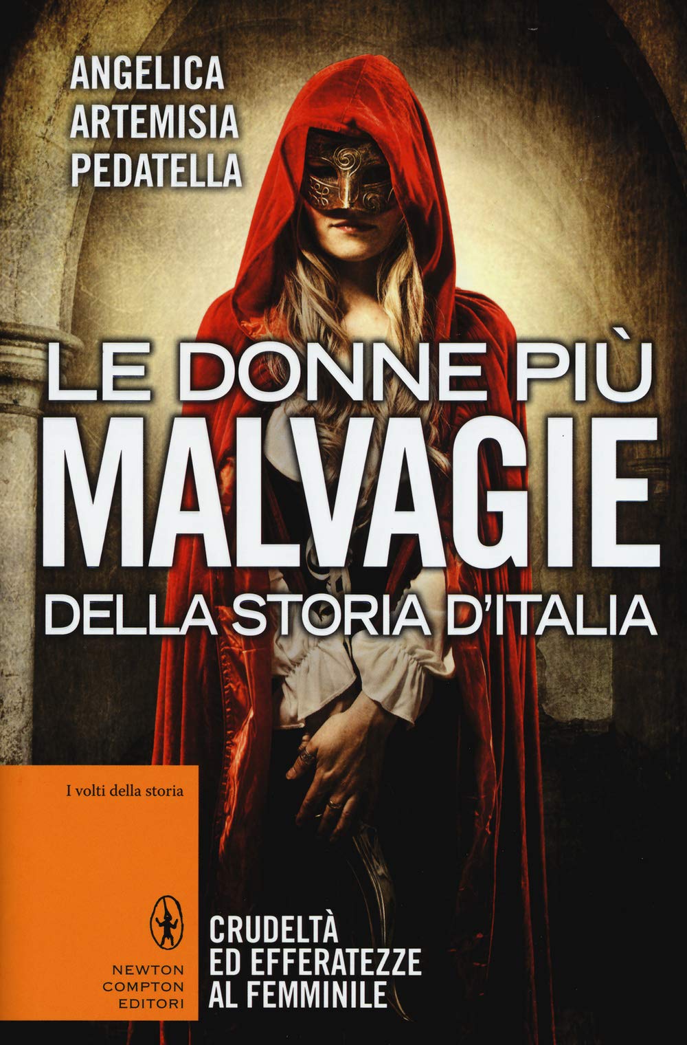 Le donne più malvagie della storia d'Italia Books