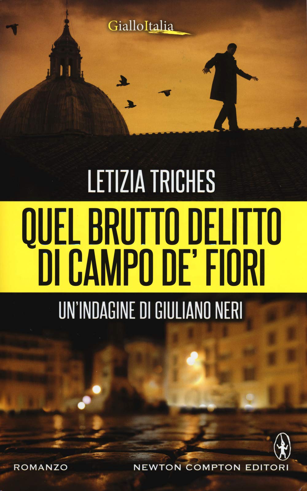Quel brutto delitto di Campo de' Fiori. Un'indagine di Giuliano Neri International