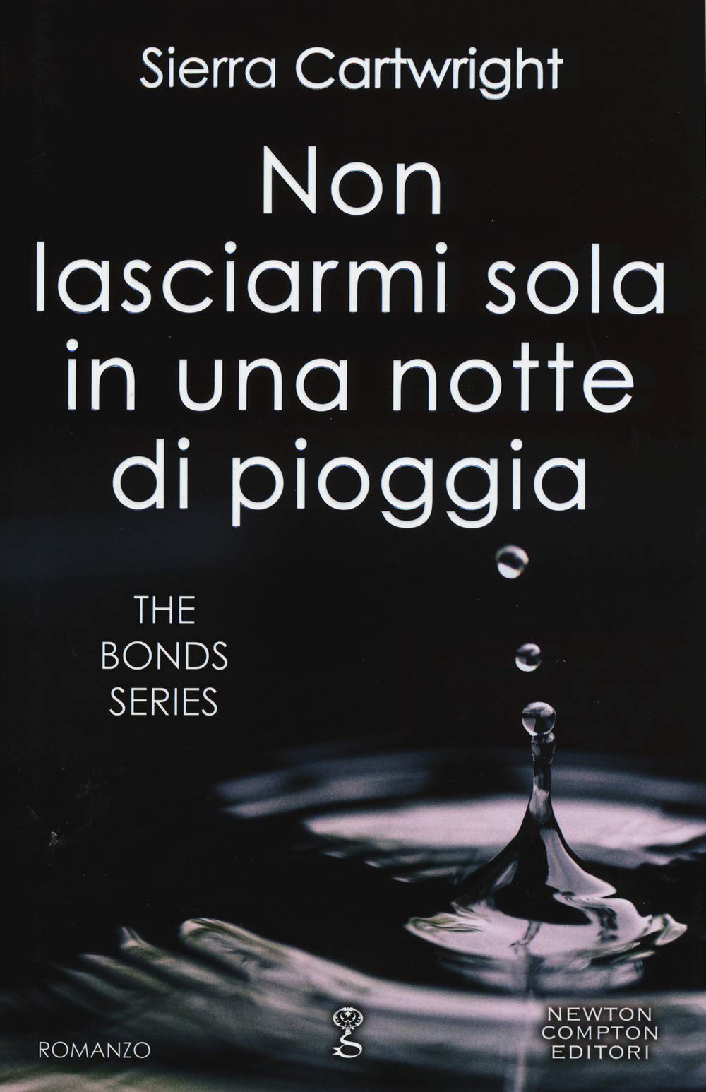 Non lasciarmi sola in una notte di pioggia. The Bond Series book