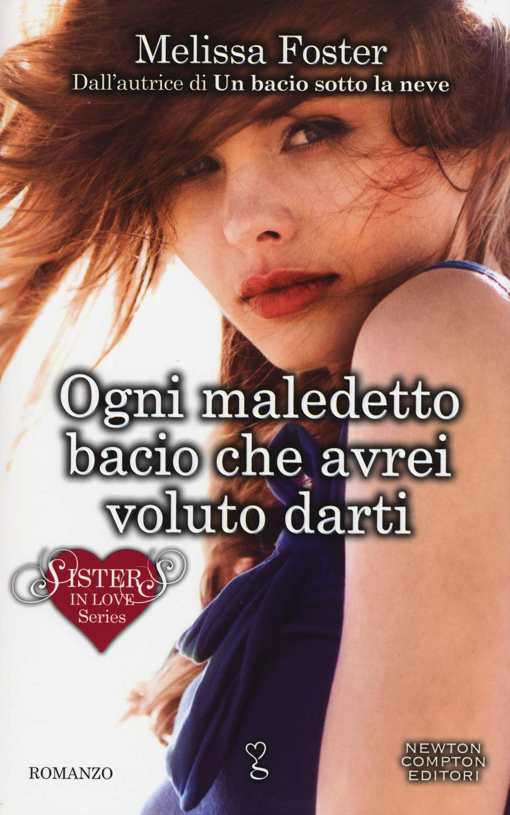 Ogni maledetto bacio che avrei voluto darti. Sisters in love series International