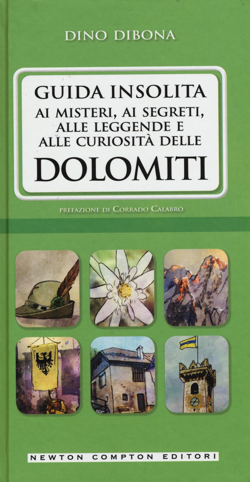 Guida insolita ai misteri, ai segreti, alle leggende e alle curiosità delle Dolomiti Non-fiction books
