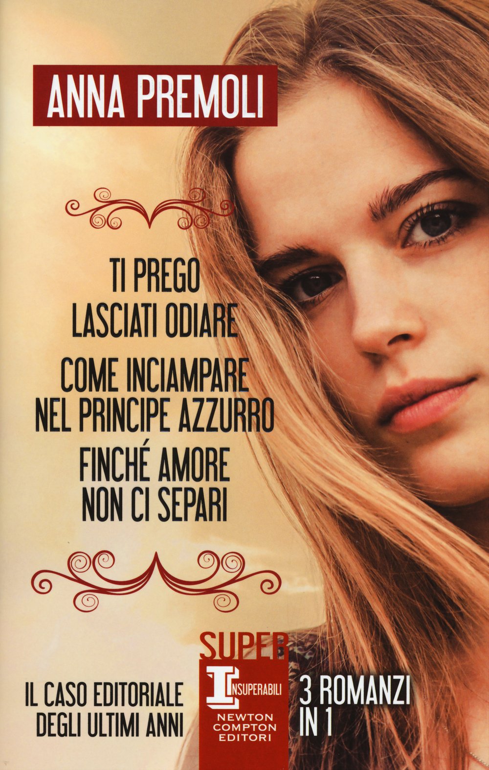 Ti prego, lasciati odiare-Come inciampare nel principe azzurro-Finché amore non ci separi (SuperInsuperabili) Contemporary literature Books