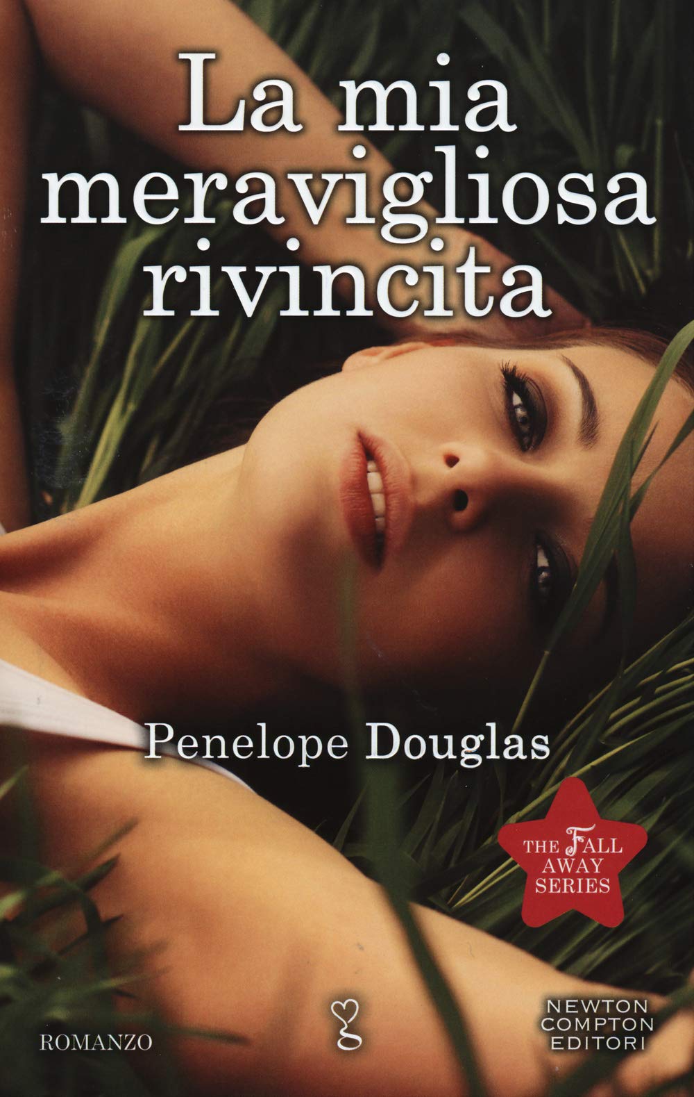 La mia meravigliosa rivincita. The Fall Away Series book