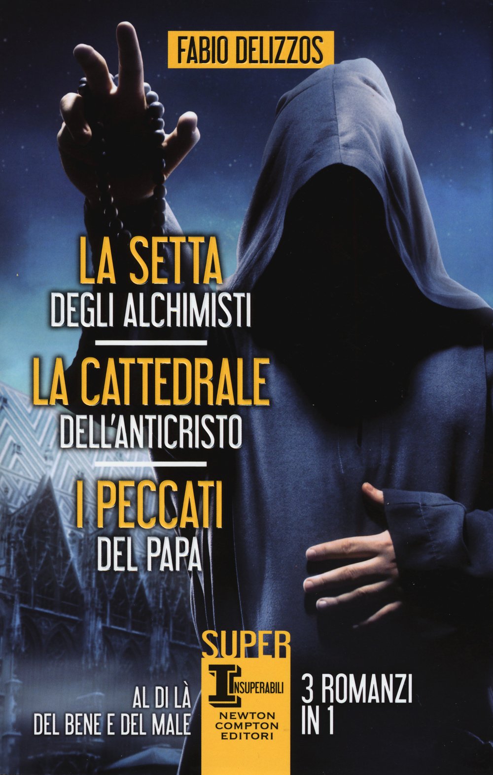 La setta degli alchimisti-La cattedrale dell'Anticristo-I peccati del papa International
