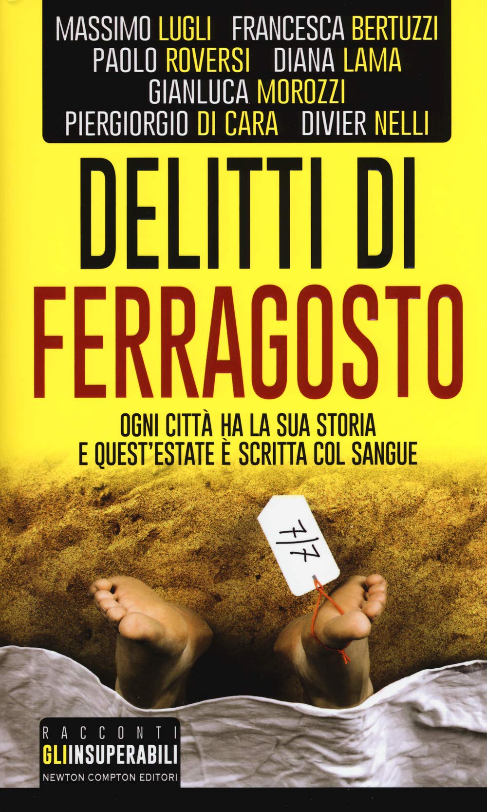 Delitti di ferragosto. Sette delitti per sette città (Gli insuperabili) Contemporary literature