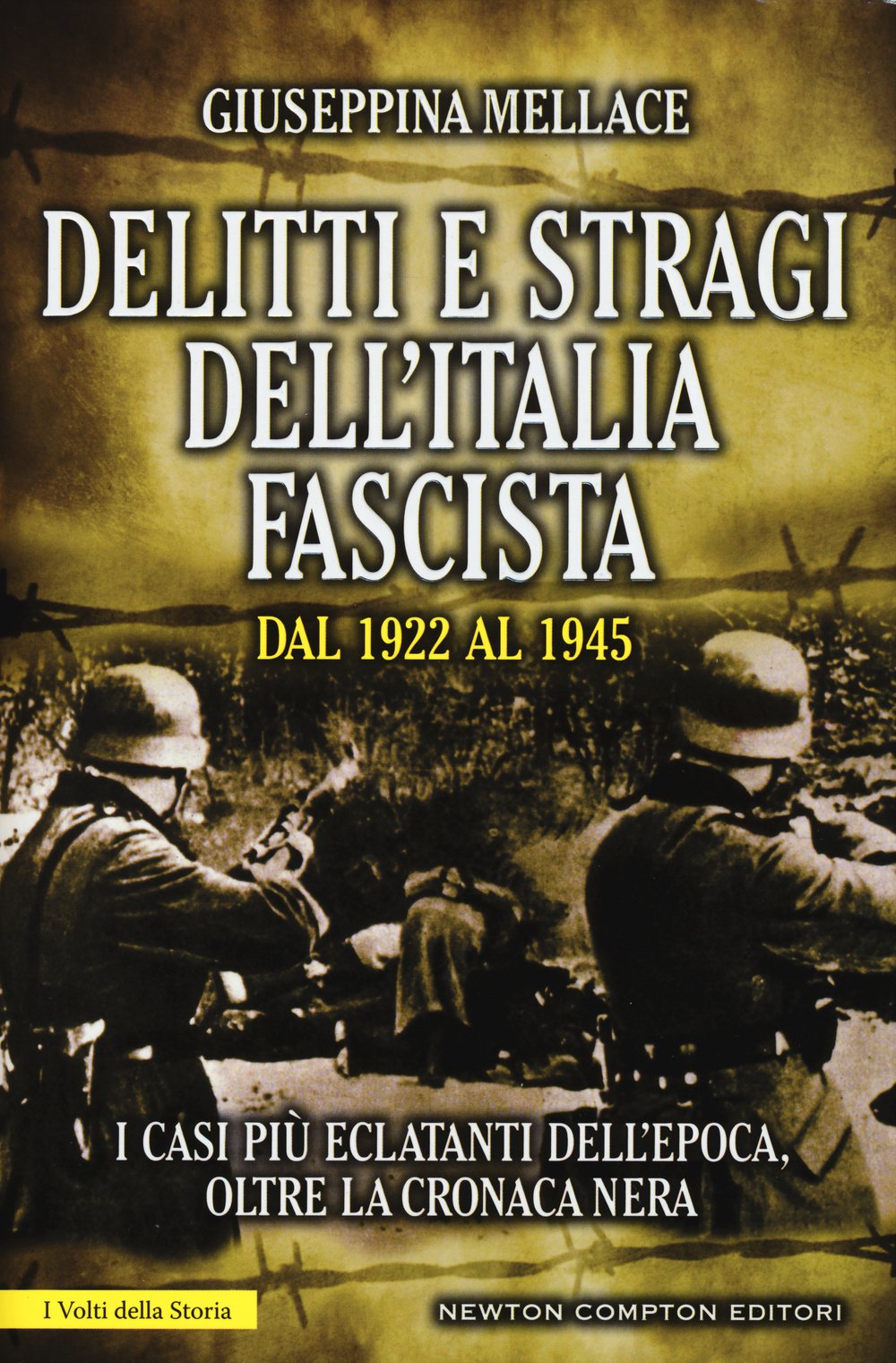 Delitti e stragi dell'Italia fascista dal 1922 al 1945. I casi più eclatanti dell'epoca, oltre la cronaca nera book