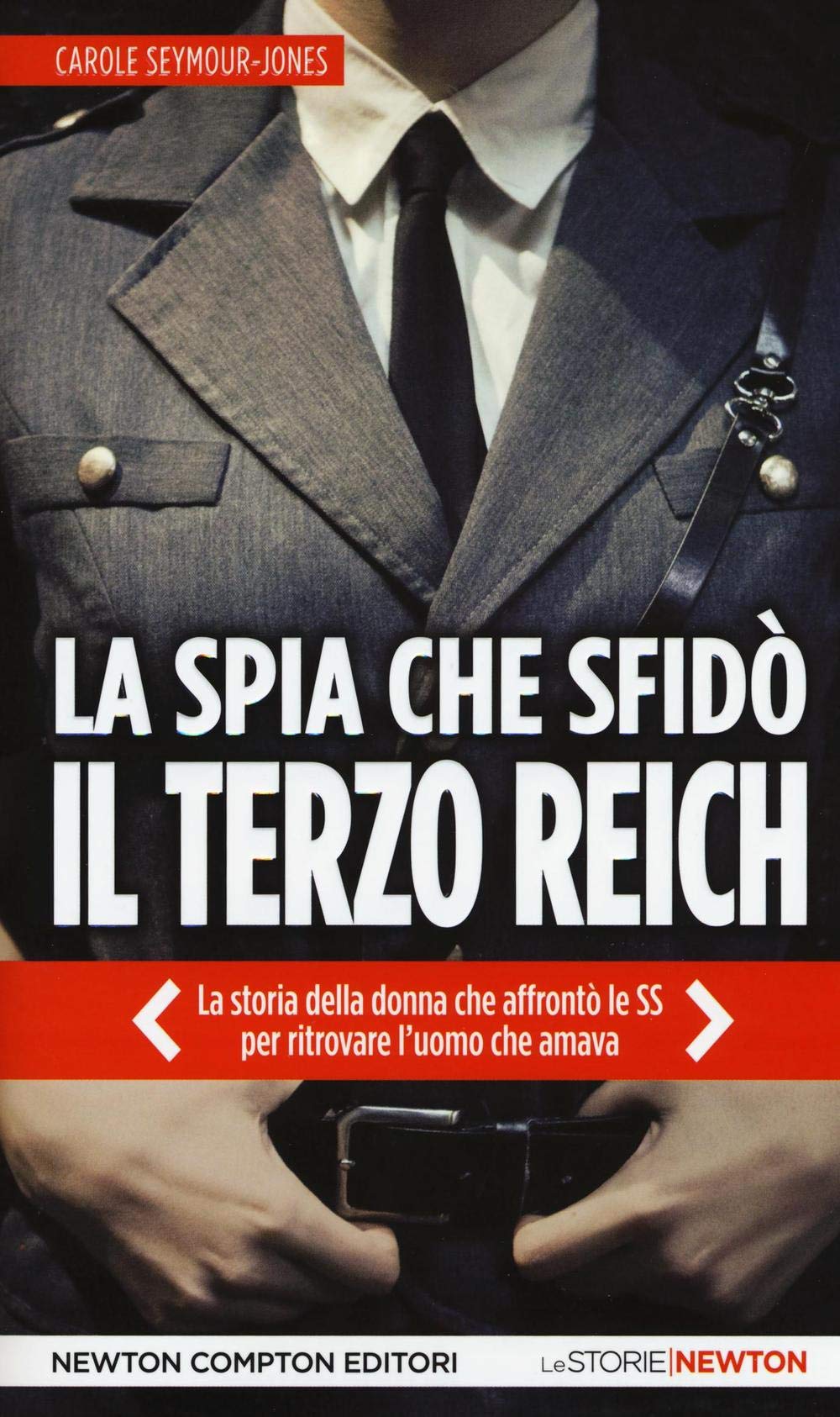 La spia che sfidò il Terzo Reich (Le storie Newton) Memories