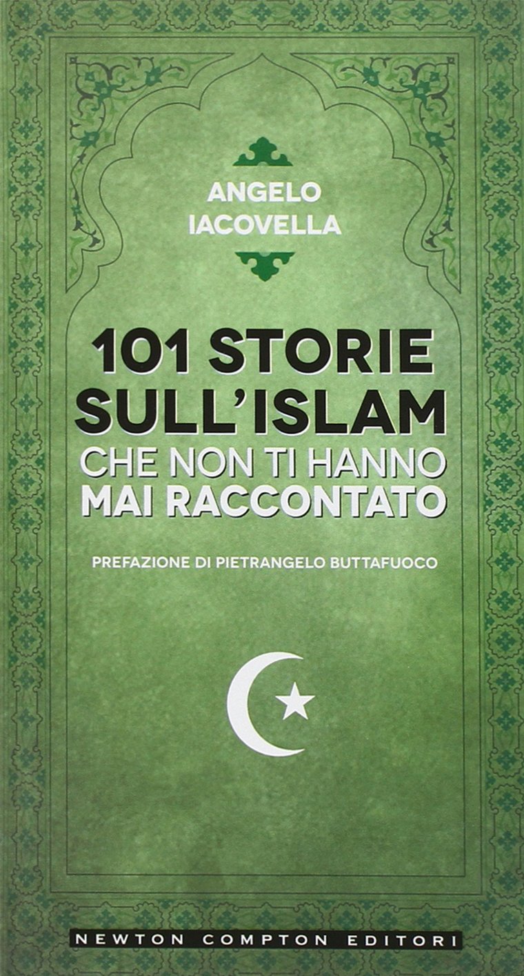 101 storie sull'islam che non ti hanno mai raccontato (Fuori collana) Religion & Esotericism