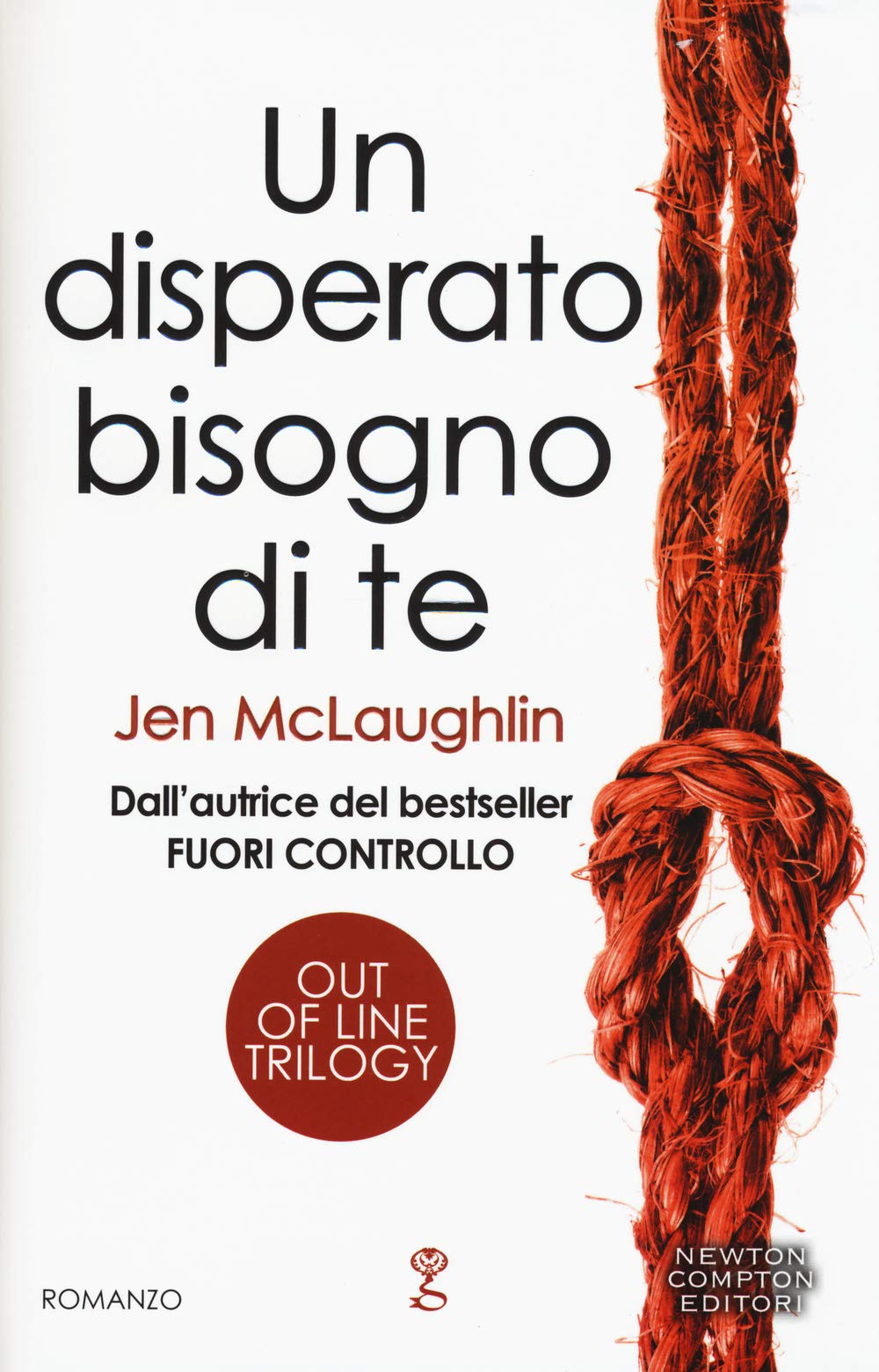 Un disperato bisogno di te. Out of line trilogy book