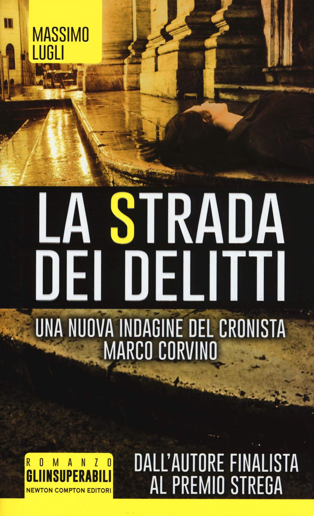 La strada dei delitti. Un'indagine del cronista Marco Corvino book