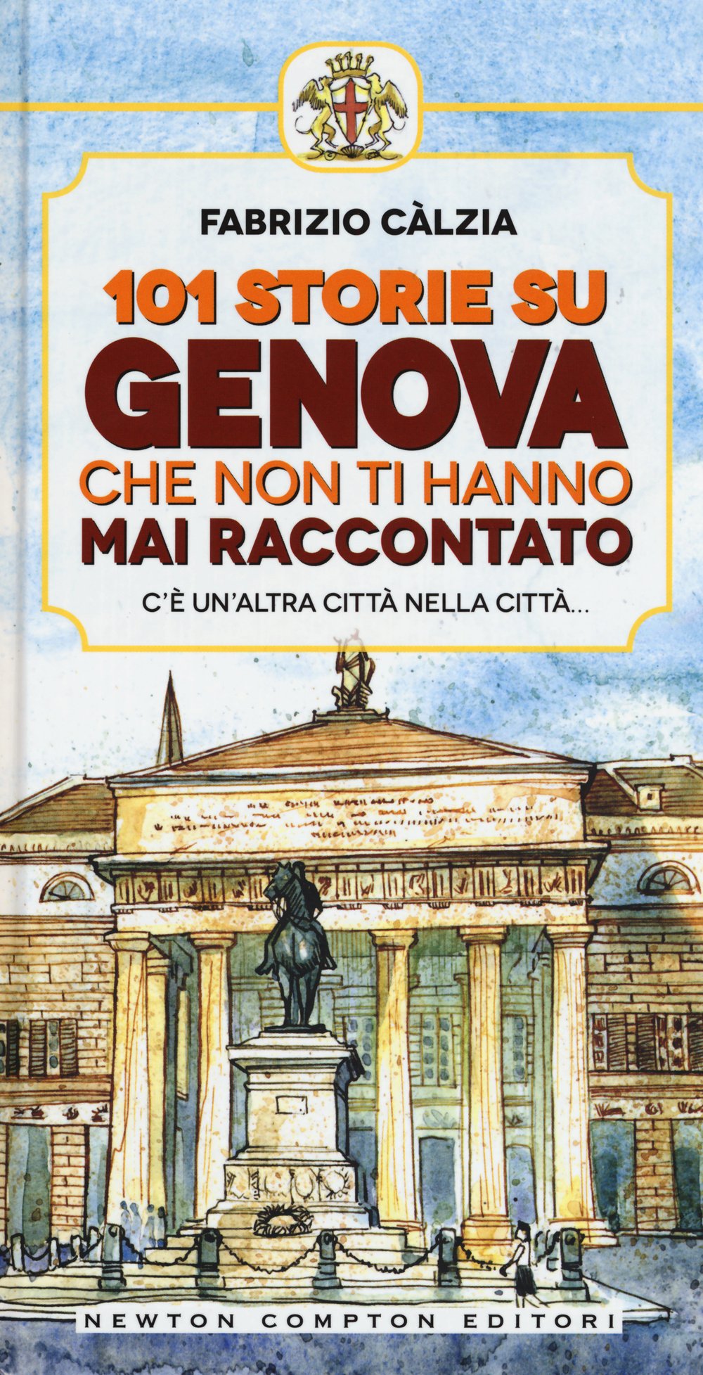 101 storie su Genova che non ti hanno mai raccontato book