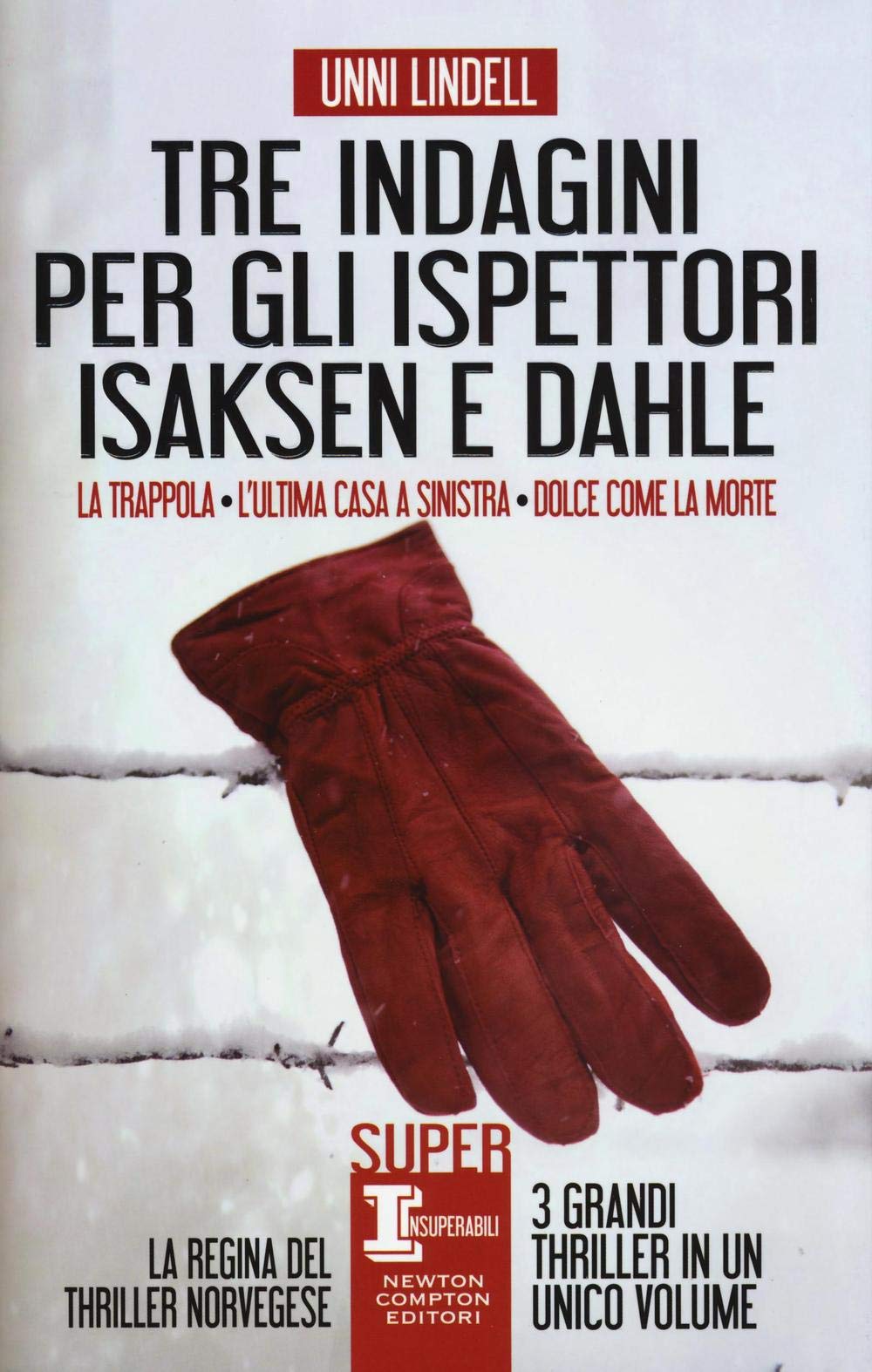 Tre indagini per gli ispettori Isaksen e Dahle: La trappola-L'ultima casa a sinistra-Dolce come la morte International