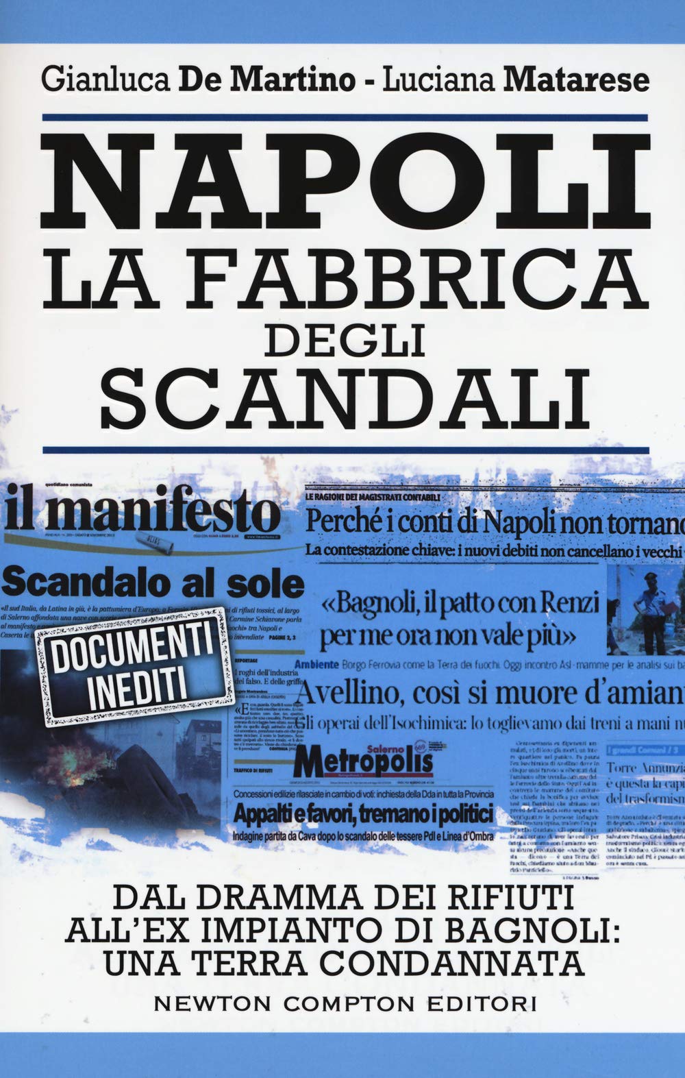 Napoli. La fabbrica degli scandali (Controcorrente) Social Sciences