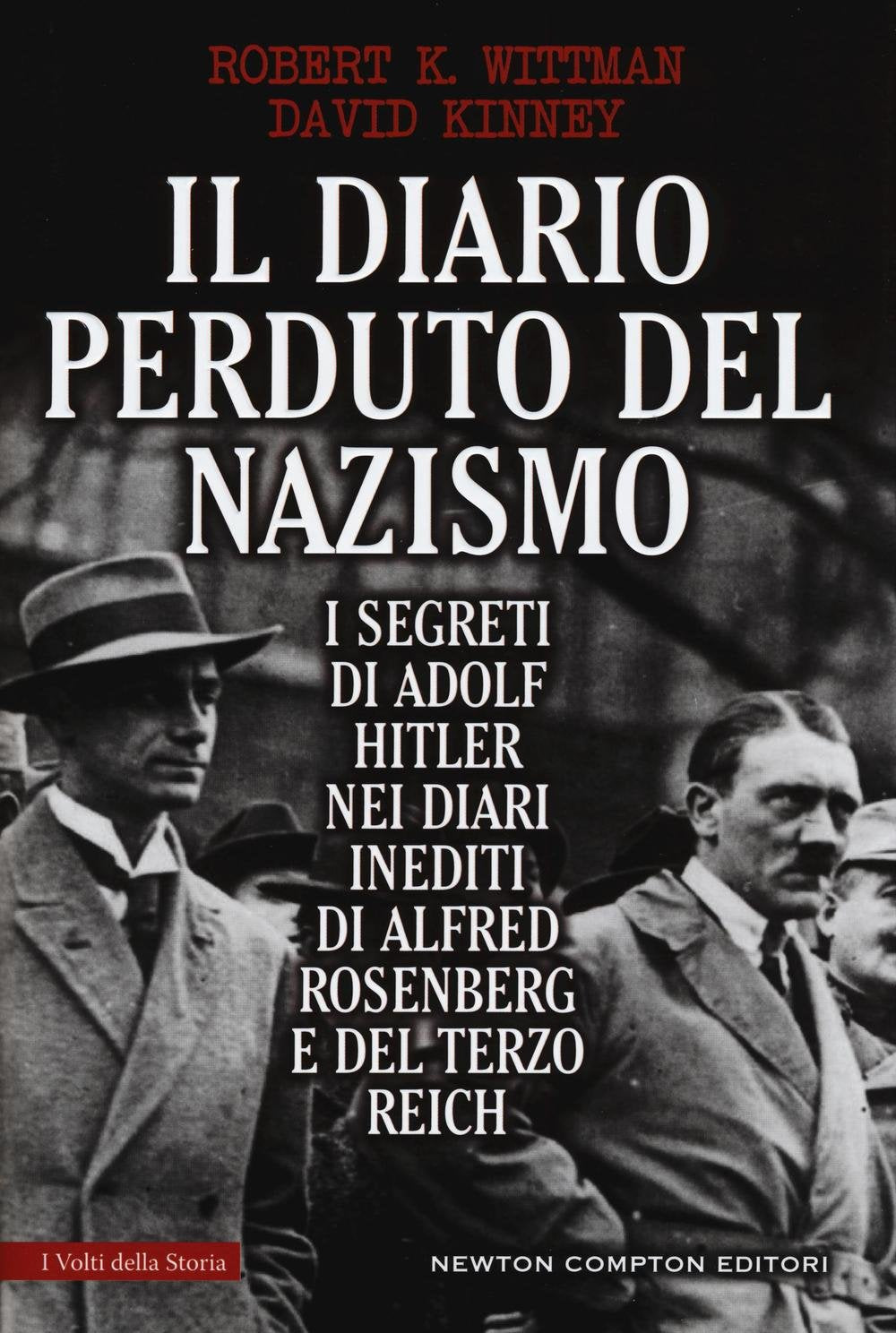 Il diario perduto del nazismo. I segreti di Adolf Hitler nei diari inediti di Alfred Rosenberg e del Terzo Reich book