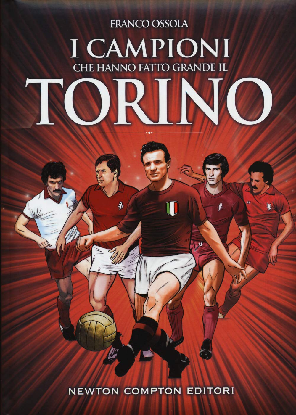 I campioni che hanno fatto grande il Torino book