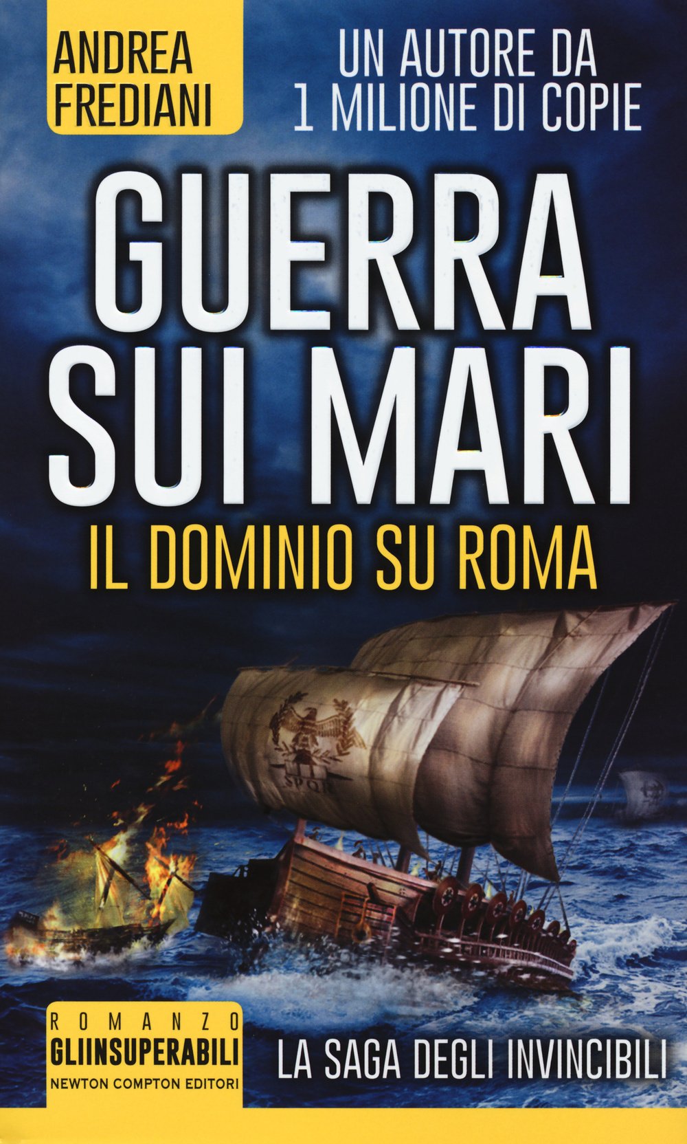 Guerra sui mari. Il dominio su Roma. La saga degli invincibili (Gli insuperabili) Historical Fiction