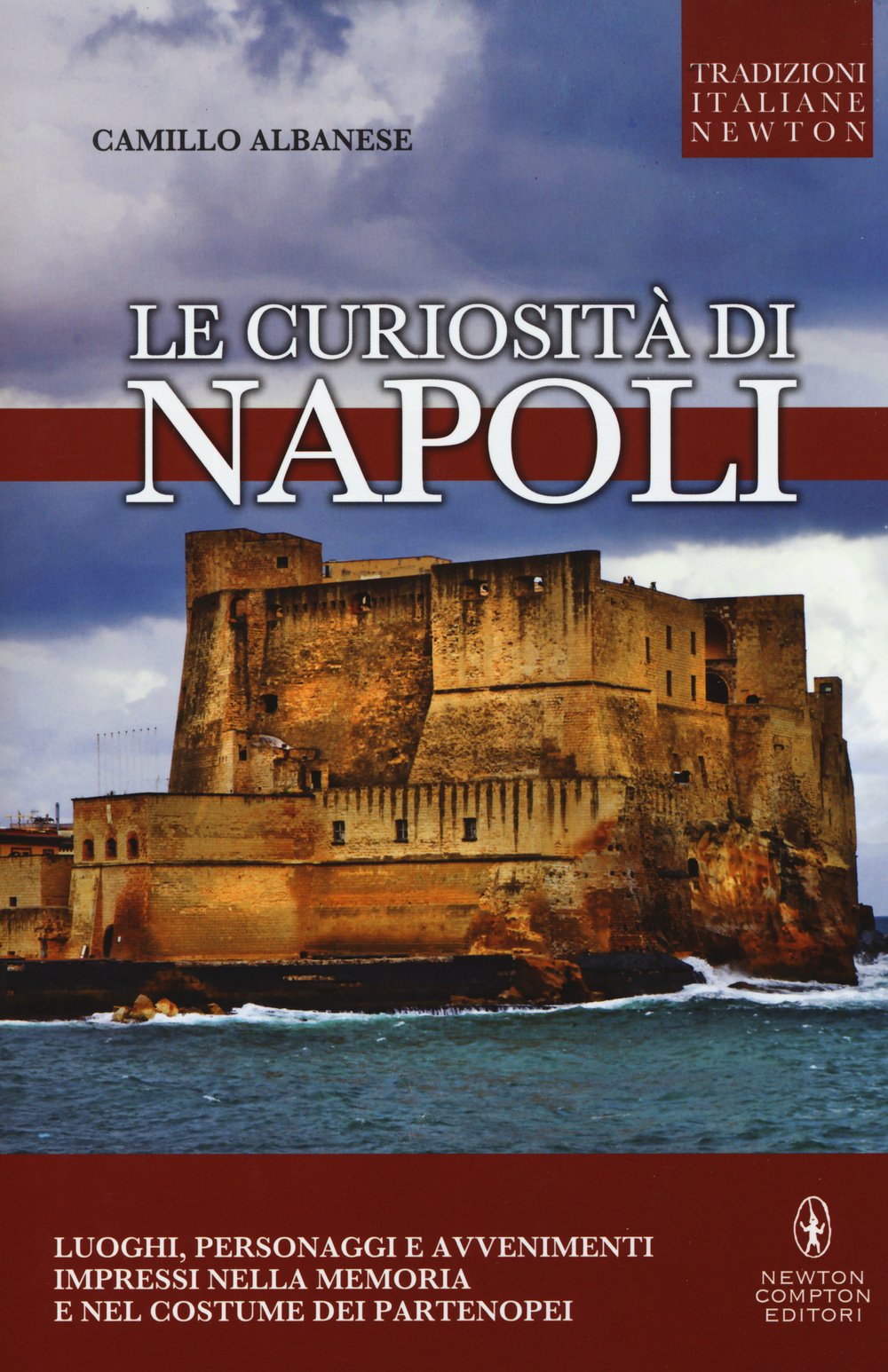 Le curiosità di Napoli (Tradizioni italiane) Books
